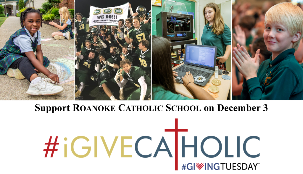 Support Roanoke Catholic on #iGiveCatholic Giving Day Dec. 3